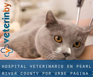 Hospital veterinario en Pearl River County por urbe - página 1