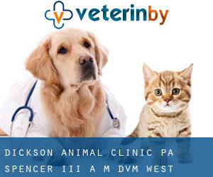 Dickson Animal Clinic PA: Spencer III a M DVM (West Cramerton)