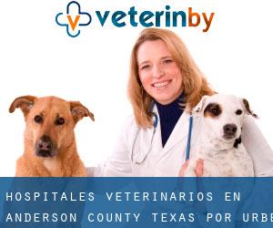 hospitales veterinarios en Anderson County Texas por urbe - página 1