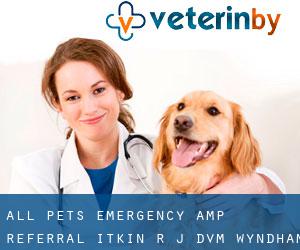 All Pets Emergency & Referral: Itkin R J DVM (Wyndham Farms)