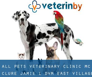All Pets Veterinary Clinic: Mc Clure Jamie L DVM (East Village)