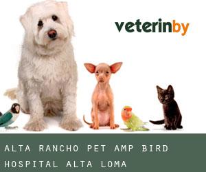 Alta Rancho Pet & Bird Hospital (Alta Loma)