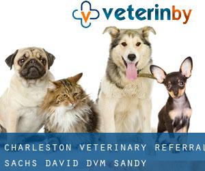 Charleston Veterinary Referral: Sachs David DVM (Sandy)