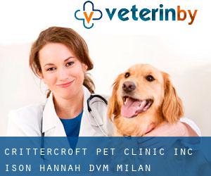 Crittercroft Pet Clinic Inc: Ison Hannah DVM (Milan)