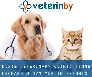 Dixie Veterinary Clinic: Tinney Leonard M DVM (Murlin Heights)