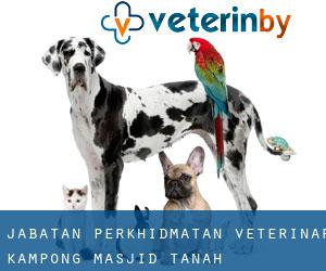 Jabatan Perkhidmatan Veterinar (Kampong Masjid Tanah)