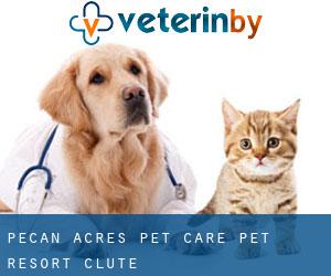 Pecan Acres Pet Care Pet Resort (Clute)