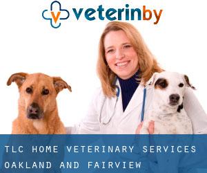 TLC Home Veterinary Services (Oakland and Fairview)
